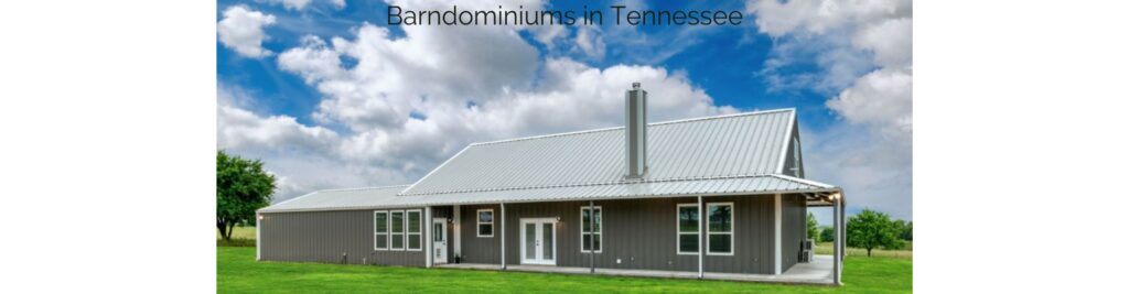 Gray barndominium with blue sky with the black font "barndominiums in Tennessee." 